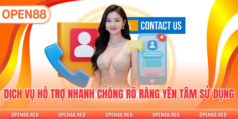 Dịch vụ hỗ trợ nhanh chóng rõ ràng yên tâm sử dụng