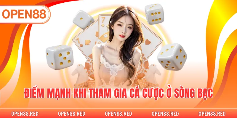 Điểm mạnh khi tham gia cá cược ở sòng bạc